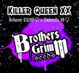 Brothers Grimm Killer Queen XX