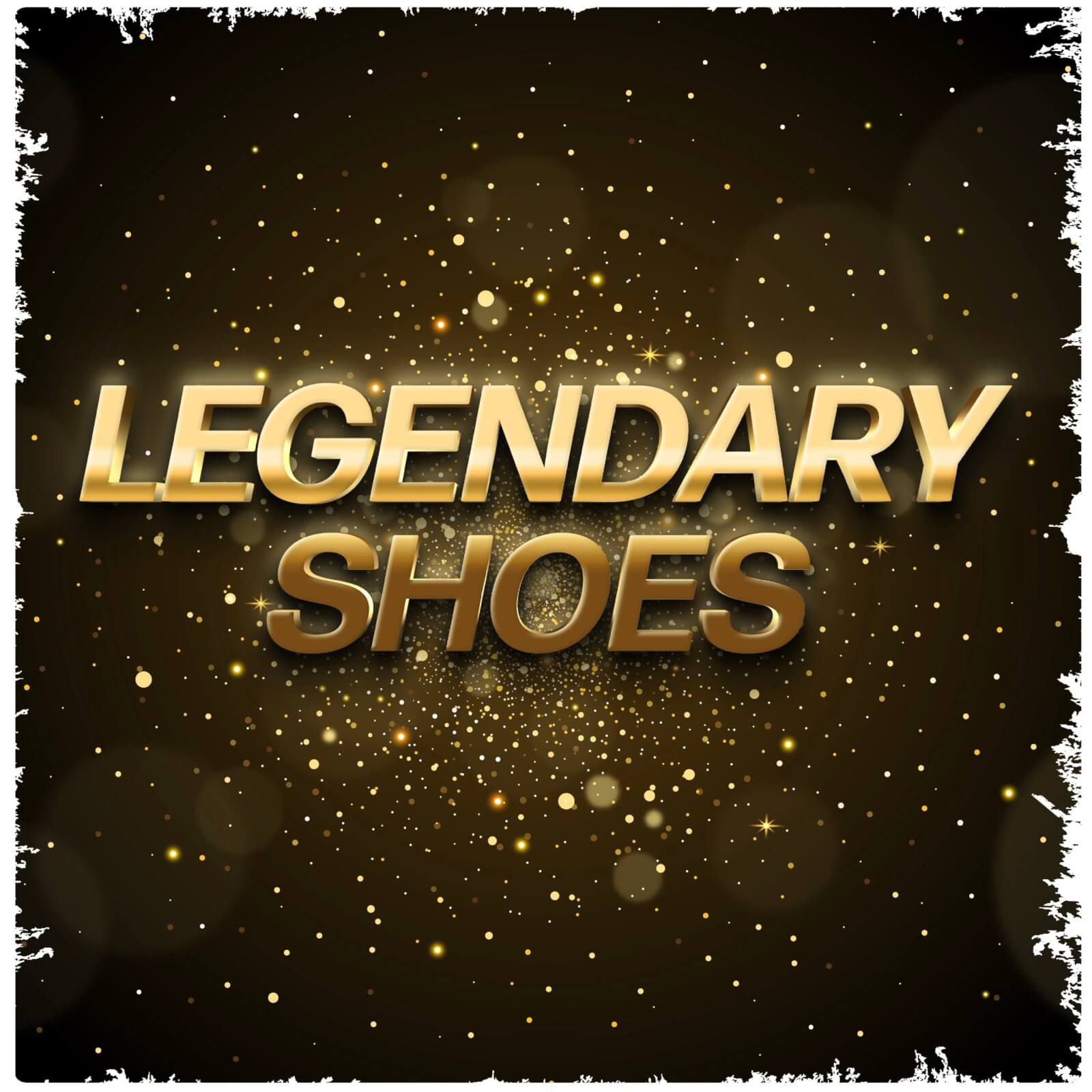 Legendary Shoes